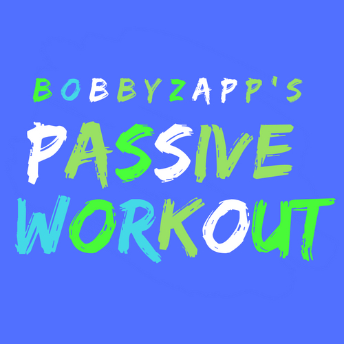 Passiveworkout.com bobbyzapp